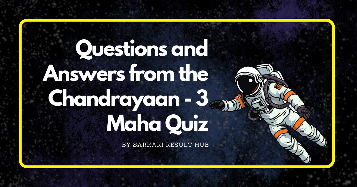 questions and answers from the Chandrayaan-3 Maha Quiz